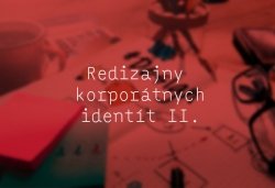 Redizajn korporátnych identít II.
